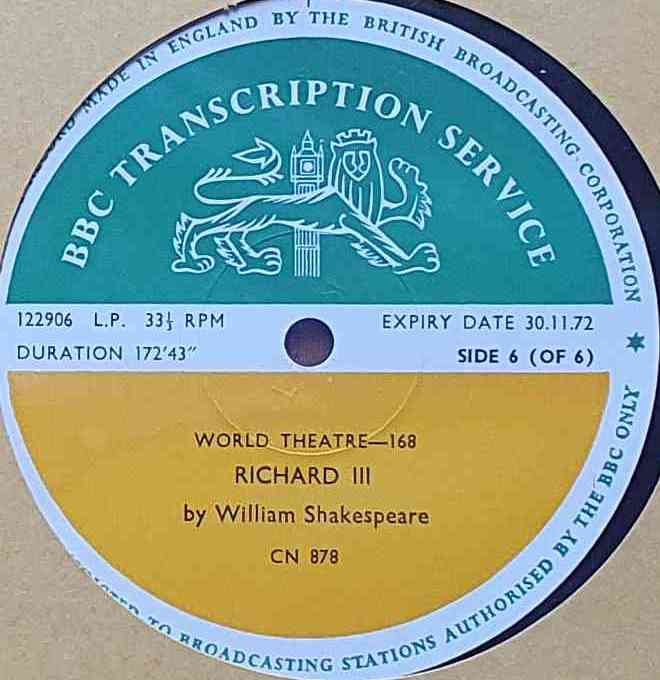 CN 878 3 World theatre - 168 - Richard III (Sides 3 & 6 of 6) William Shakespeare from the BBC records and Tapes library Label